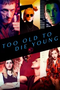 Слишком стар, чтобы умереть молодым (2019) онлайн