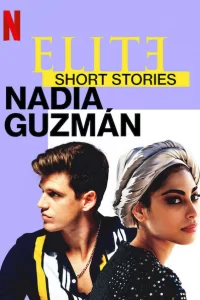 Элита: короткие истории. Надя и Гусман (2021) онлайн