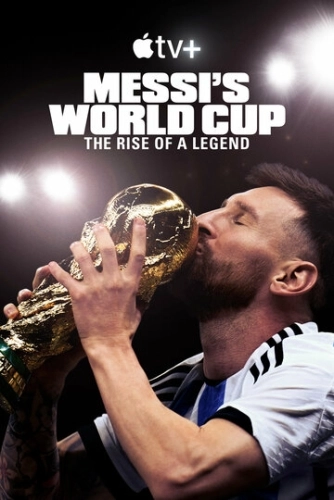 Месси и Кубок мира: Путь к вершине (2024) смотреть онлайн